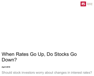 dfa info, f5 financial planning, fee-only, naperville financial, naperville financial planner, when rates go up do stocks go down