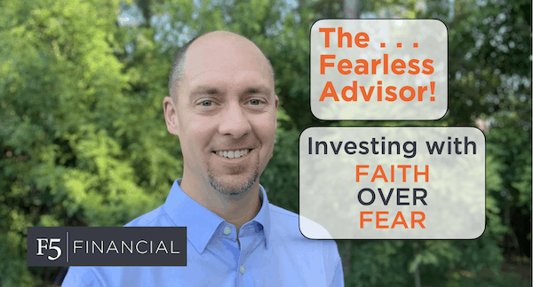 Investing with Faith over Fear